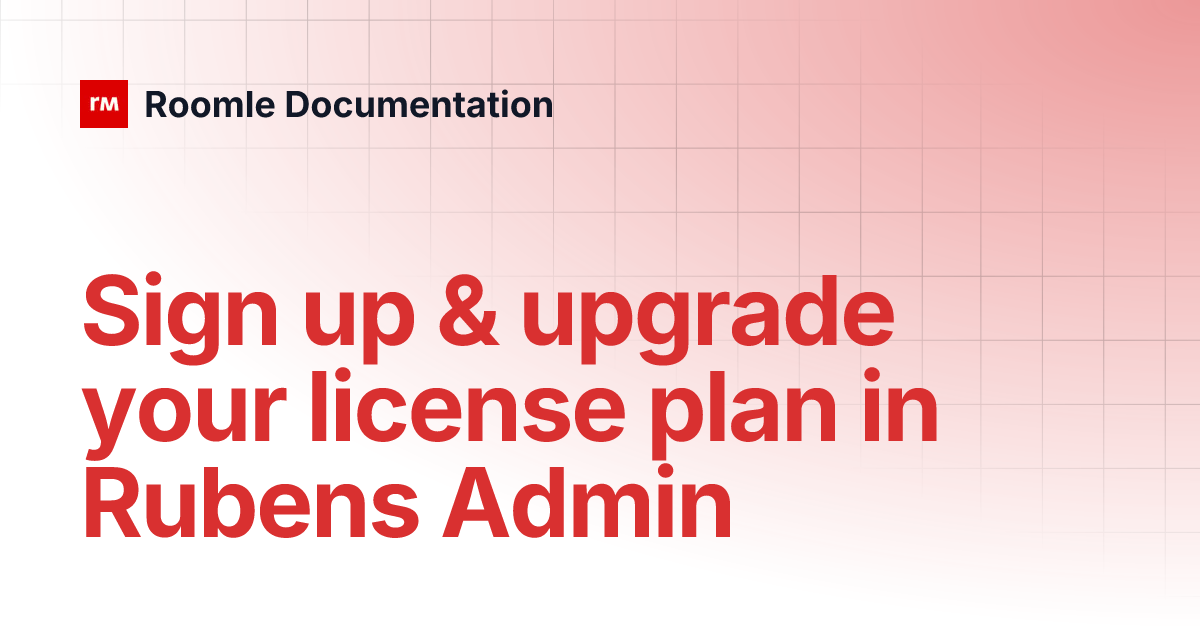 Sign up & upgrade your license plan in Rubens Admin | Roomle Documentation