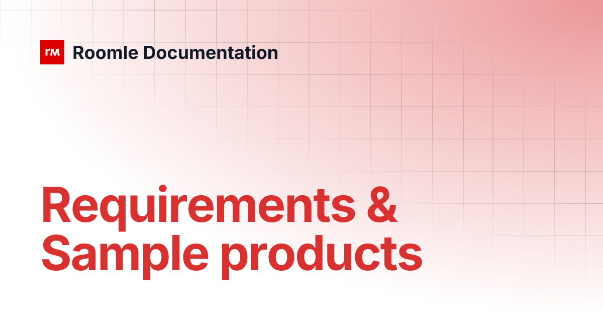 Requirements & Sample products | Roomle Documentation